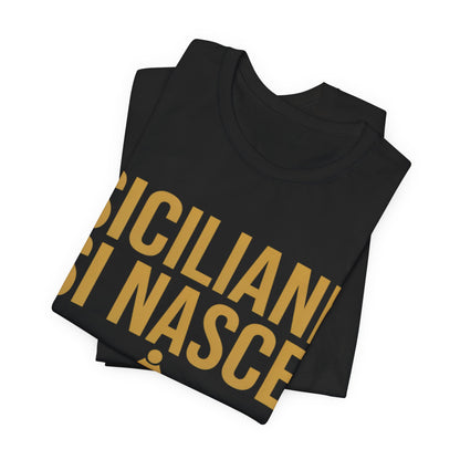 Sicilian Pride T-Shirt | Siciliani Si Nasce Tee