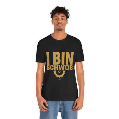 I Bin Schwob T-Shirt — Funny Swabian Pride Tee