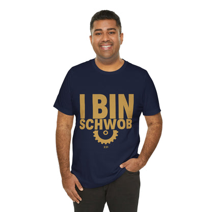 I Bin Schwob T-Shirt — Funny Swabian Pride Tee