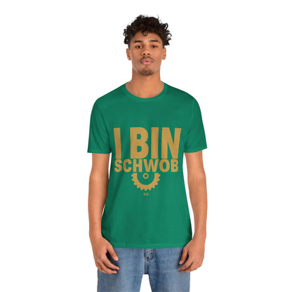 I Bin Schwob T-Shirt — Funny Swabian Pride Tee