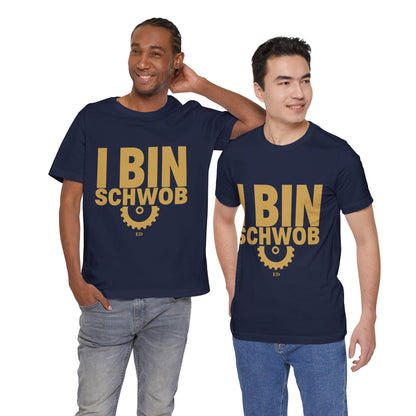 I Bin Schwob T-Shirt — Funny Swabian Pride Tee