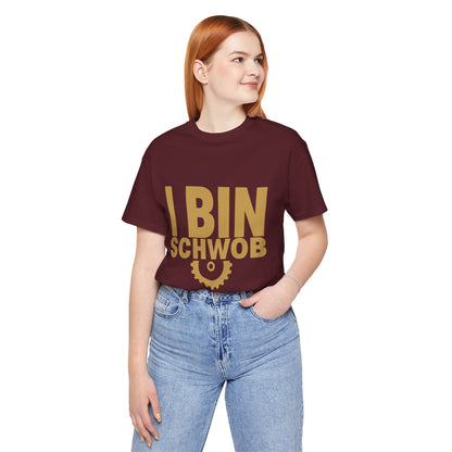 I Bin Schwob T-Shirt — Funny Swabian Pride Tee