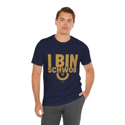 I Bin Schwob T-Shirt — Funny Swabian Pride Tee