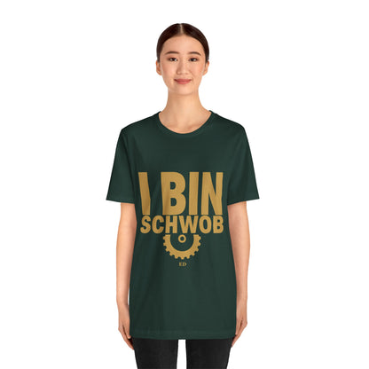 I Bin Schwob T-Shirt — Funny Swabian Pride Tee
