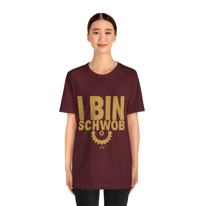 I Bin Schwob T-Shirt — Funny Swabian Pride Tee