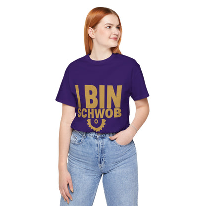 I Bin Schwob T-Shirt — Funny Swabian Pride Tee
