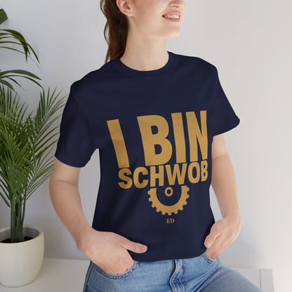 I Bin Schwob T-Shirt — Funny Swabian Pride Tee