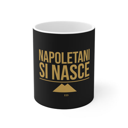 Tasse mit neapolitanischem Stolz | Napoletani Si Nasce Kaffeetasse