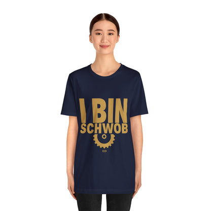 I Bin Schwob T-Shirt — Funny Swabian Pride Tee