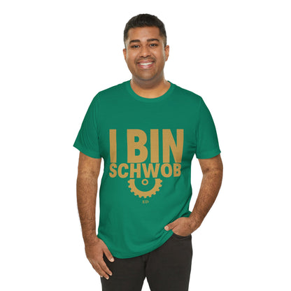 I Bin Schwob T-Shirt — Funny Swabian Pride Tee