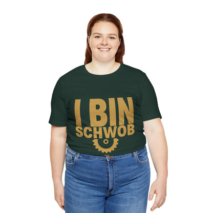 I Bin Schwob T-Shirt — Funny Swabian Pride Tee