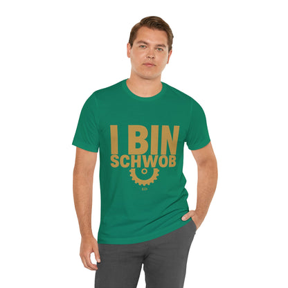 I Bin Schwob T-Shirt — Funny Swabian Pride Tee