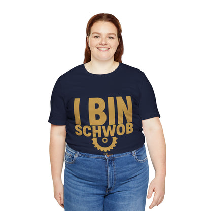 I Bin Schwob T-Shirt — Funny Swabian Pride Tee