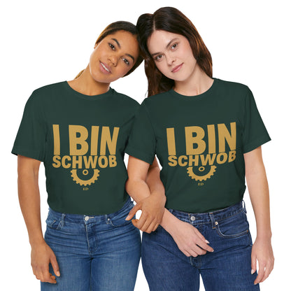 I Bin Schwob T-Shirt — Funny Swabian Pride Tee